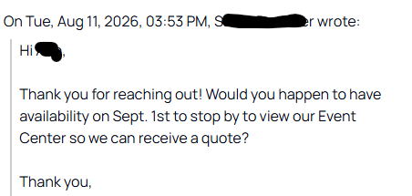 Email reply asking about availability on September 1st to view their event center for a quote