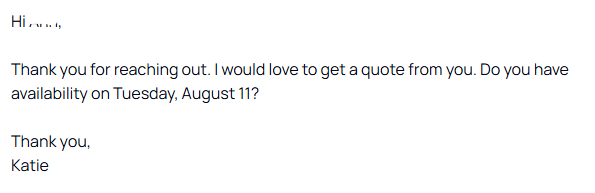 Email reply saying they would love to get a quote and asking about availability on Tuesday, August 11